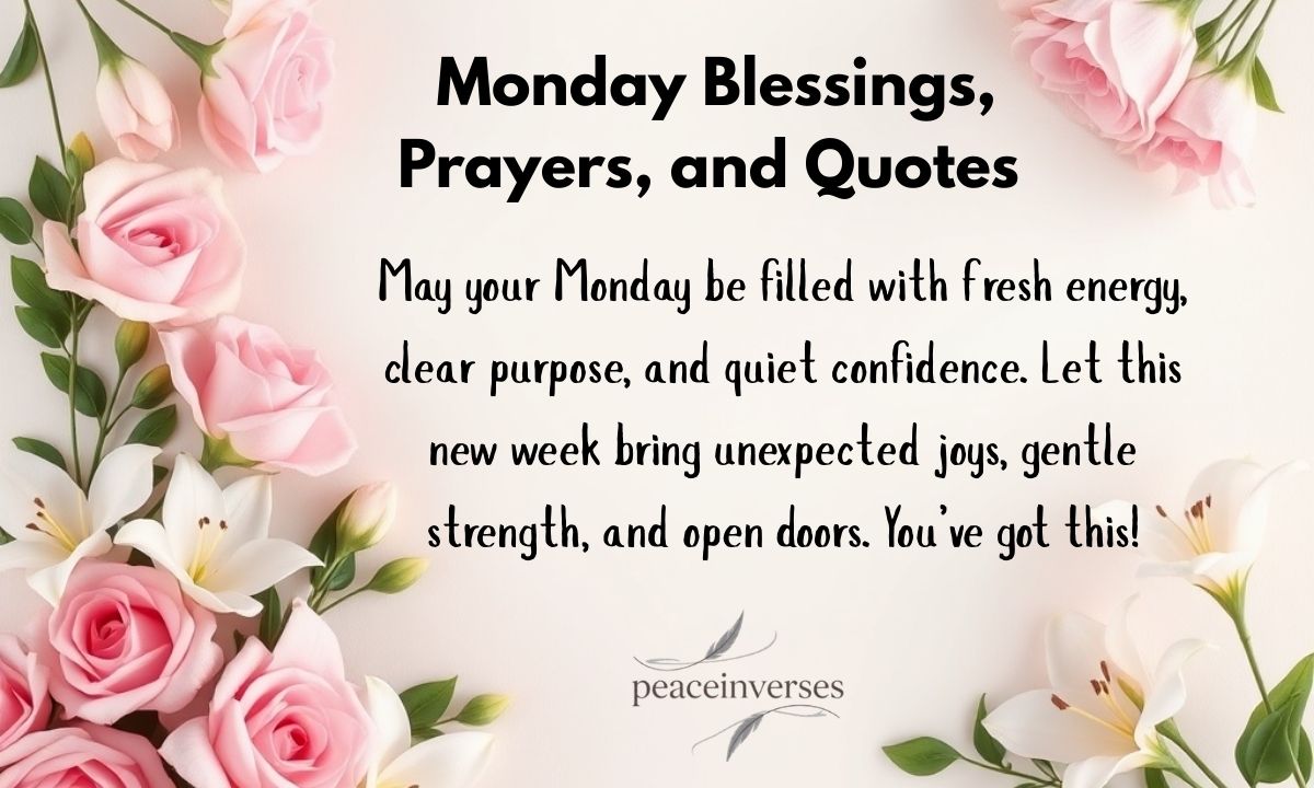 200+ Monday Blessings, Prayers, and Quotes to Start Your Week