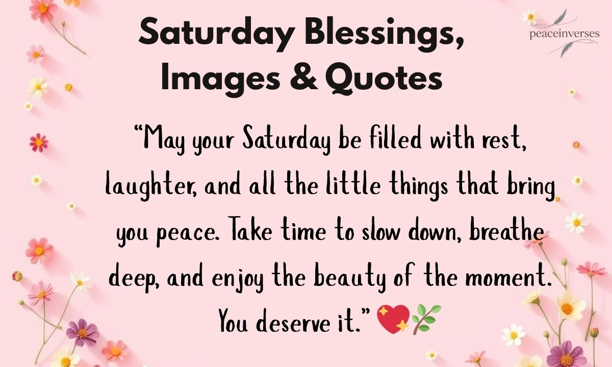 250+ Saturday Blessings, Images & Quotes for Joyful Days