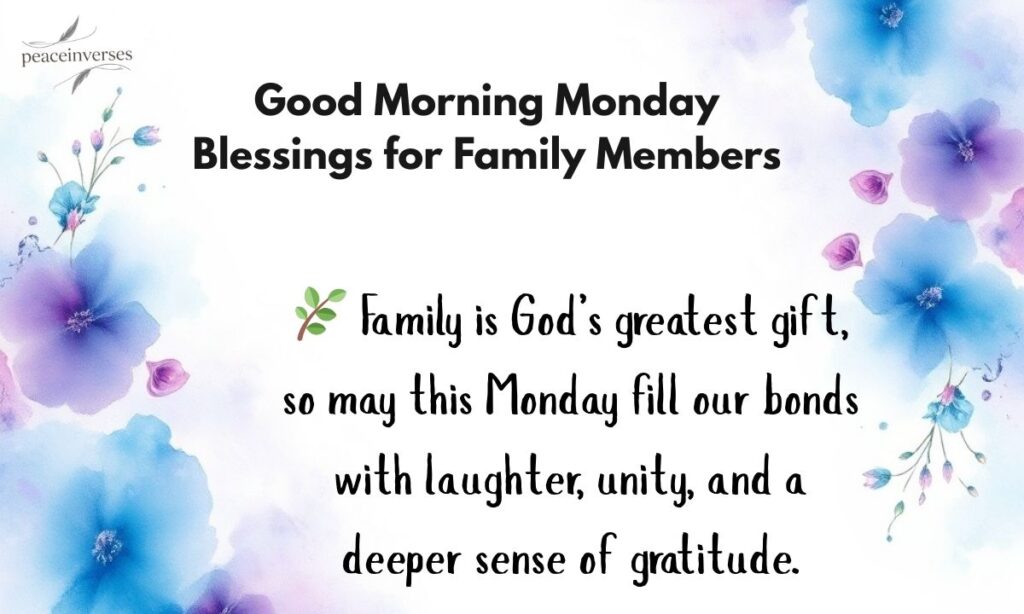 Good Morning Monday Blessings for Family Members