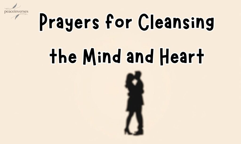 Prayers for Cleansing the Mind and Heart
