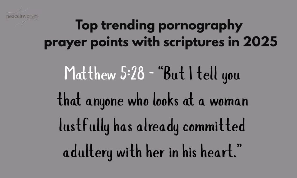 Top trending pornography prayer points with scriptures in 2025