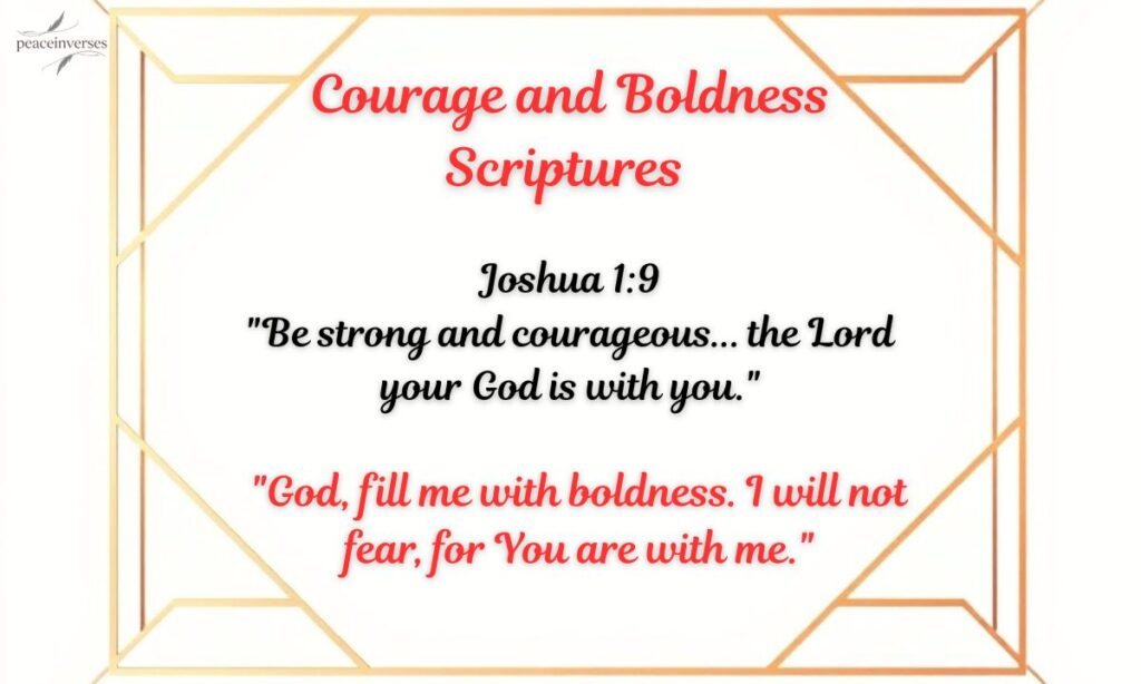 Courage and Boldness Scriptures 
