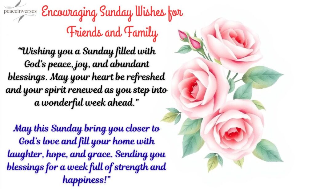 Encouraging Sunday Wishes for Friends and Family