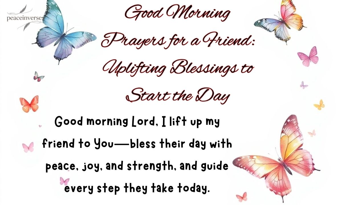 Good Morning Prayers for a Friend Uplifting Blessings to Start the Day